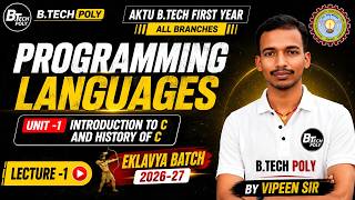 Programming Languages Unit 1 Lecture 1 | Introduction to C & History of C | AKTU BTech 1st Year