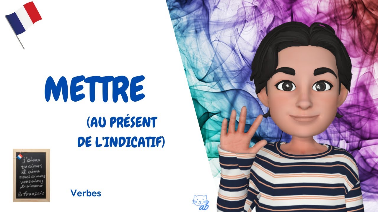 Verbe METTRE au présent de l'indicatif (Verbo METTERE al presente