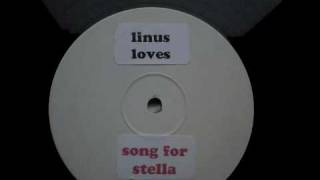 Linus Loves - Song For Stella (White Label) Resimi