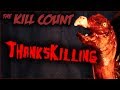 ThanksKilling (2007) KILL COUNT