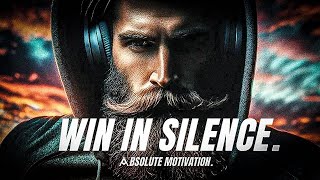 WIN IN SILENCE. LET THEM THINK YOU'RE LOSING.  Best Motivational Video Speeches Compilation