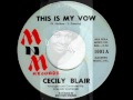 Cecily Blair (Cissy Houston) - THIS IS MY VOW (1963)