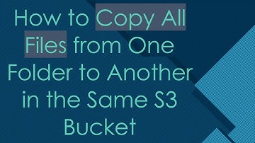 How to Copy All Files from One Folder to Another in the Same S3 Bucket