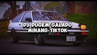 Dj DUGEM GALADO MINANG TIKTOK