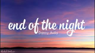 Danny Avila - End Of The Night (Lyrics)