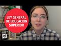 Ley General de Educación Superior, ¿viable? - Punto y Contrapunto