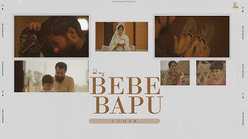 Bebe Bapu (Official Video) - Voheb || Mens Zeal II Smoky II New Punjabi Song 2022