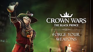 Crown Wars | Forge your weapons