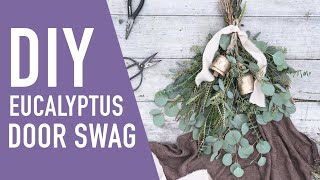 Eucalyptus Door Swag for Christmas || West Coast Gardens