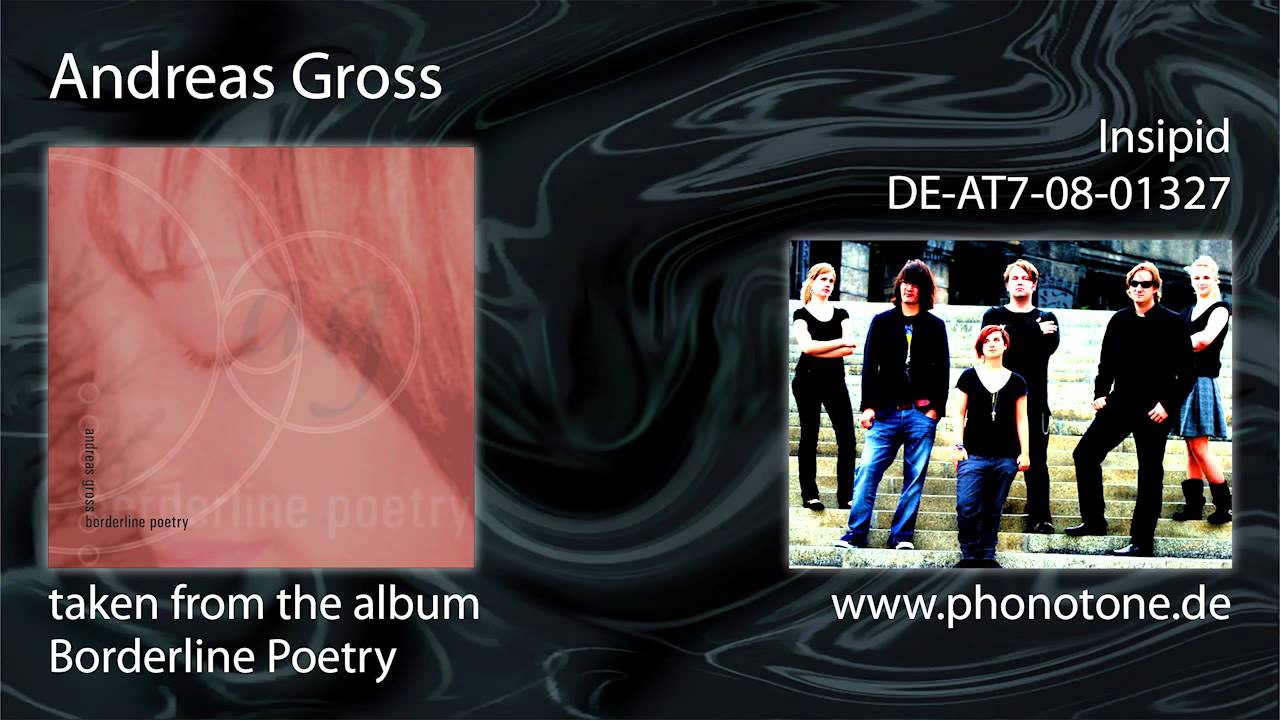 Watch Andreas Gross - Insipid on YouTube Watch Andreas Gross - Insipid on YouTube