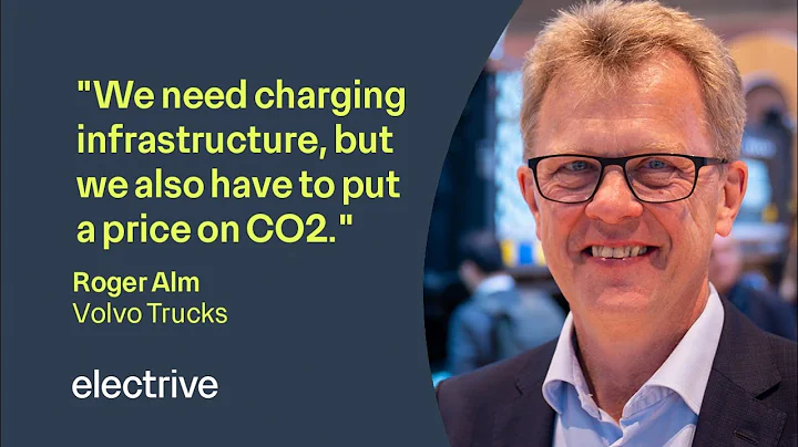 Roger Alm from Volvo Trucks: Putting a price on CO2 will push the industry towards zero-emission
