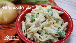 Skillet Noodle Pie