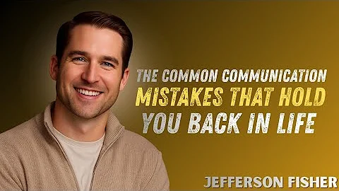 The Common Communication Mistakes That Hold You Back in Life