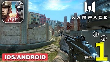 WARFACE GO - Android / iOS Gameplay - Part 1