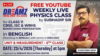 🚀 UNIT &amp; MEASUREMENT (Class 05) | FREE LIVE PHYSICS CLASS | Class 11 CBSE, ISC &amp; WBHS 🎯