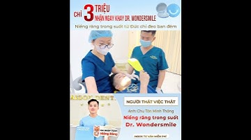 NIỀNG RĂNG DR WONDERSMILE CÔNG NGHỆ MỚI ĐẾN TỪ ĐỨC GIÁ NGANG MẮC CÀI ĐỘC QUYỀN TẠI SAIGON DENTIST