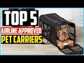 Top 5 Best Airline Approved Pet Carriers Review in 2021