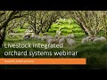 Part 1 integration of livestock in orchard systems