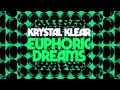 Krystal klear  euphoric dreams official audio
