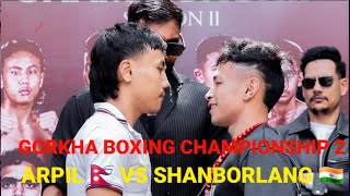 GORKHA BOXING CHAMPIONSHIP 2 FIGHT | ARPIL 🇳🇵 VS SHANBORLANG 🇮🇳  FIGHT  screenshot 2