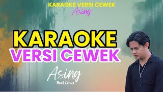 Karaoke Asing - Budi Arsa (Versi Cewek)