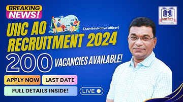 UIIC AO Recruitment 2024 | 200 Vacancies | Eligibility, Exam Pattern, and How to Apply