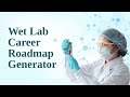 Wet Lab Career Roadmap Generator