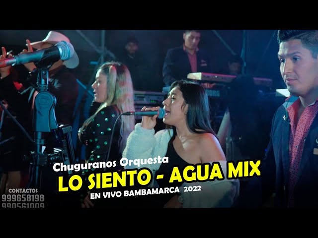 Chuguranos Orquesta  - Lo siento - Agua Mix  - En vivo Bambamarca  2022 class=