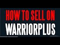 How to Sell/List Product on WarriorPlus