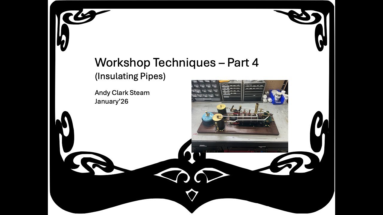 Workshop Techniques - Part 4 - Insulating Pipes (Jan'26) - YouTube
