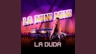 Video thumbnail of "La Duda - La Mini Mini"