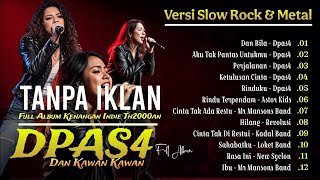 Full Album Dpas4 Dan Kawan Kawan  Lagu Indie 2000an Paling Favorit Versi Rock Terbaik