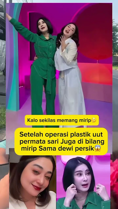 Selesai operasi plastik Uut Permatasari dibilang mirip Dewi Persik #trending #short #uutpermatasari