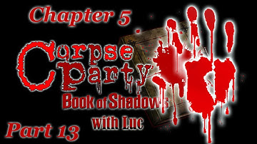 Corpse Party BoS [Chapter 5] Part 13; Don