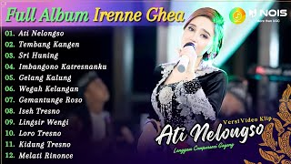 Full Album Campursari Irenne Ghea - Ati Nelongso | Kompilasi Video Langgam Campursari Terbaru 2024