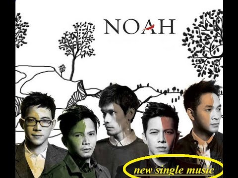 Single Lagu Noah Terbaru