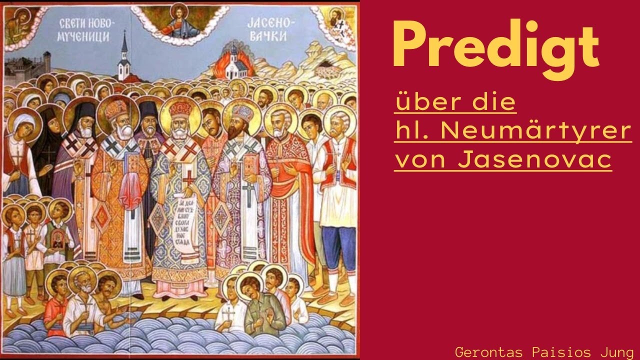 Predigt v. Gerontas Paisios Jung über die Hl. Neumärtyrer von Jasenovac (Српски, Deutsch, english)