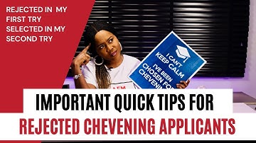 Important Tips For Rejected Chevening Applicants From A Current Chevening Scholar