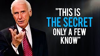 Jim Rohn - This Is The Secret Only A Few Know  - Powerful Motivational Speech