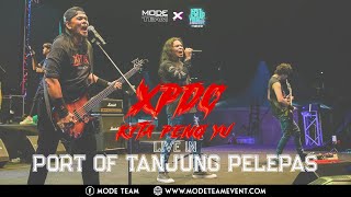 XPDC Kita Peng Yu (Bukan Milik Aku & Jangan Tak Mandi) live in Port Of Tanjung Pelepas.