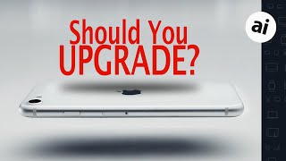 Should You Upgrade To The Iphone Se 2020?
