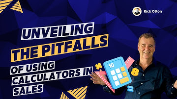 Unveiling the Pitfalls of Using Calculators in Sales | Rick Otton