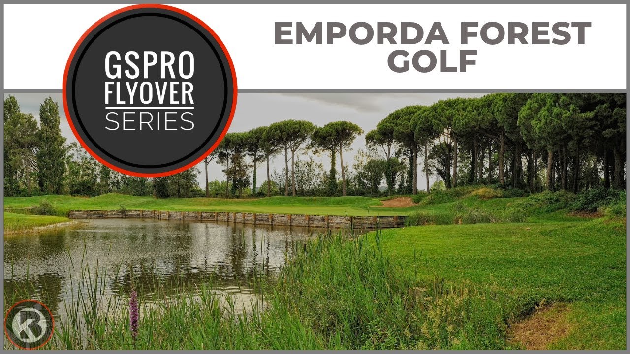 GSPro Course Flyover - Emporda Forest Golf - Designed by JoelTor