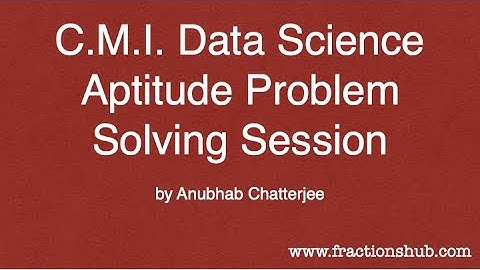 CMI Data Science Aptitude Problem Solving Session