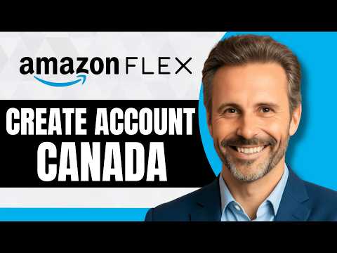 How to Create an Amazon Flex Account in Canada [Full 2026 Guide]