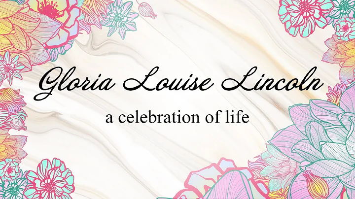 Gloria Louise Lincoln: A Celebration of a Beautifu...