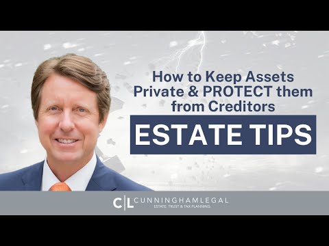 How to Keep Assets Private & PROTECT them from Creditors