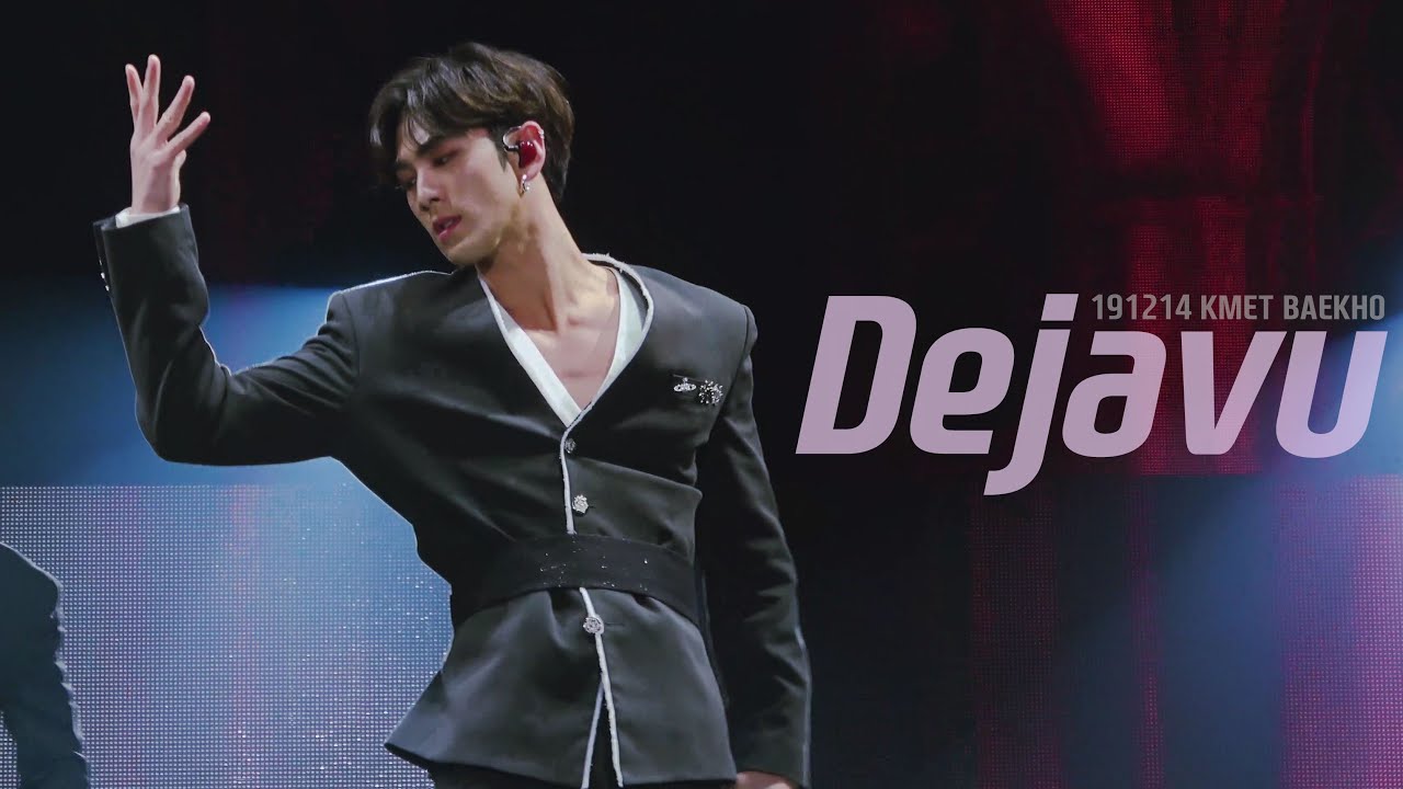 191214 KMET Dejavu -BAEKHO(강동호)