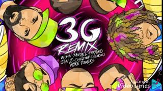 Vídeo Lyric - 3g remix - Wisin Ft Yandel Farruko, Jon Z, Don Chezina ,Myke Towers, Chencho Corleone