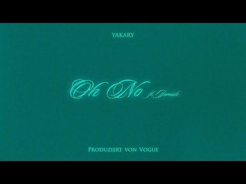 YAKARY - OH NO 1.1x (Official Video)